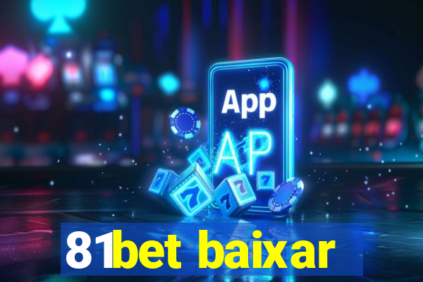 81bet baixar